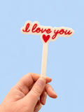 'I love you' Plant Stake
